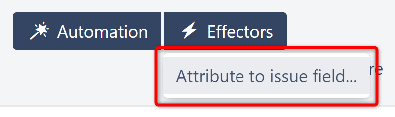 Attribute to Issue Field Effector