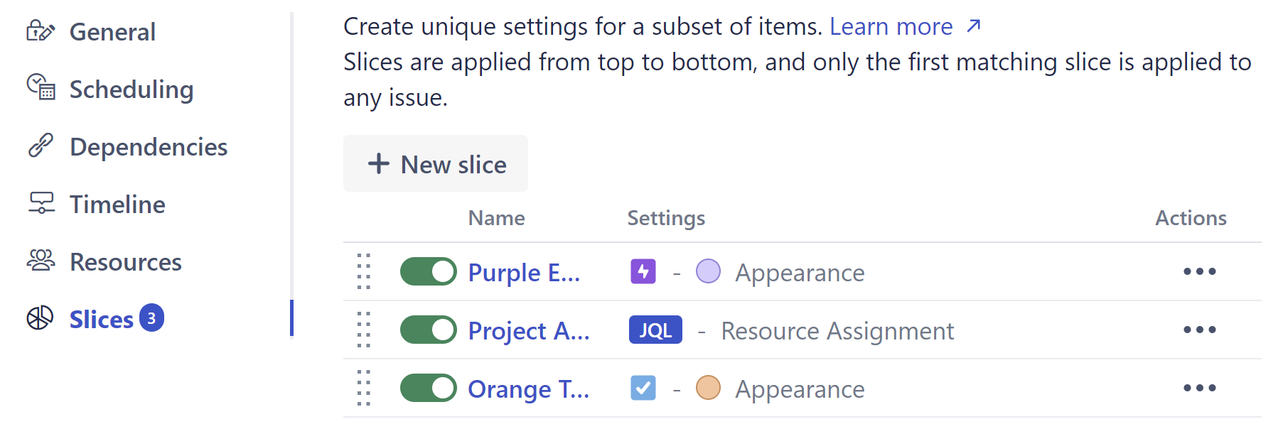 Slices are applied in the order they appear